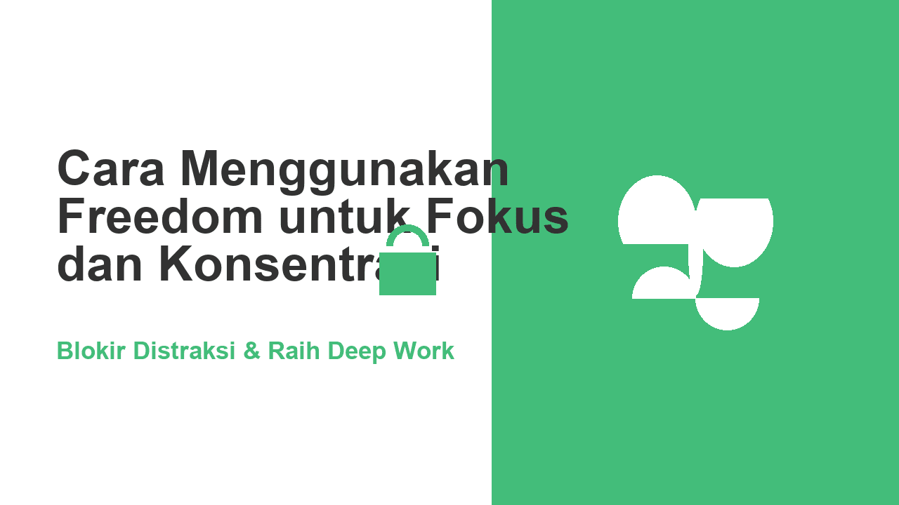 Cara Menggunakan Freedom untuk Fokus dan Konsentrasi