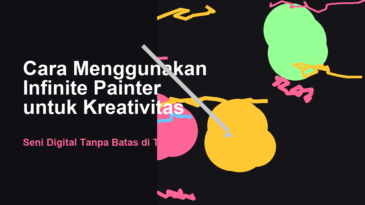 Cara Menggunakan Infinite Painter untuk Kreativitas