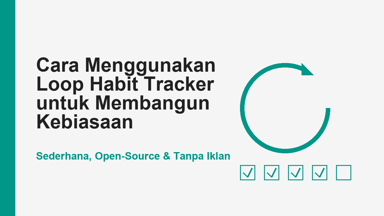 Cara Menggunakan Loop Habit Tracker untuk Membangun Kebiasaan
