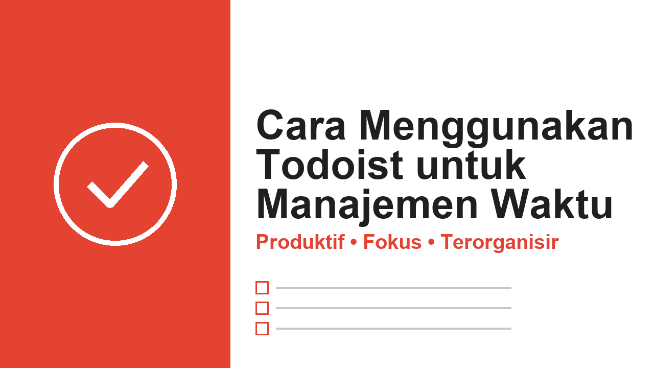 Cara Menggunakan Todoist untuk Manajemen Waktu