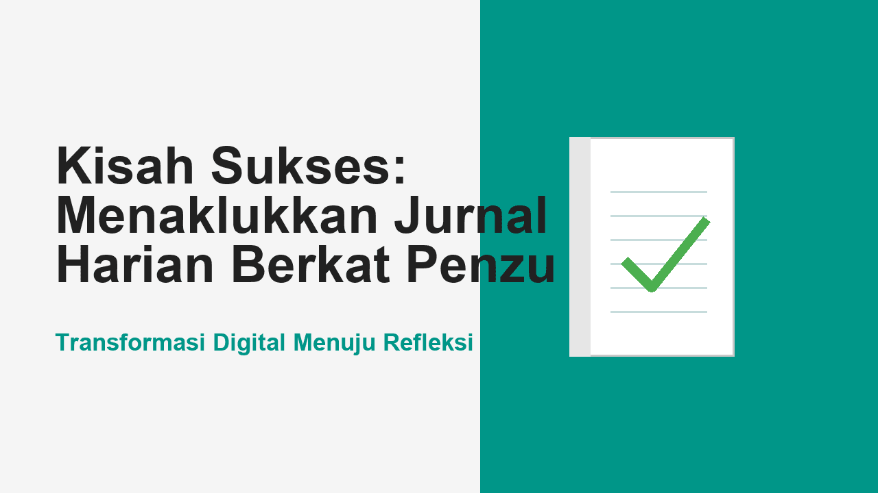 Kisah Sukses: Menaklukkan Jurnal Harian Berkat Penzu