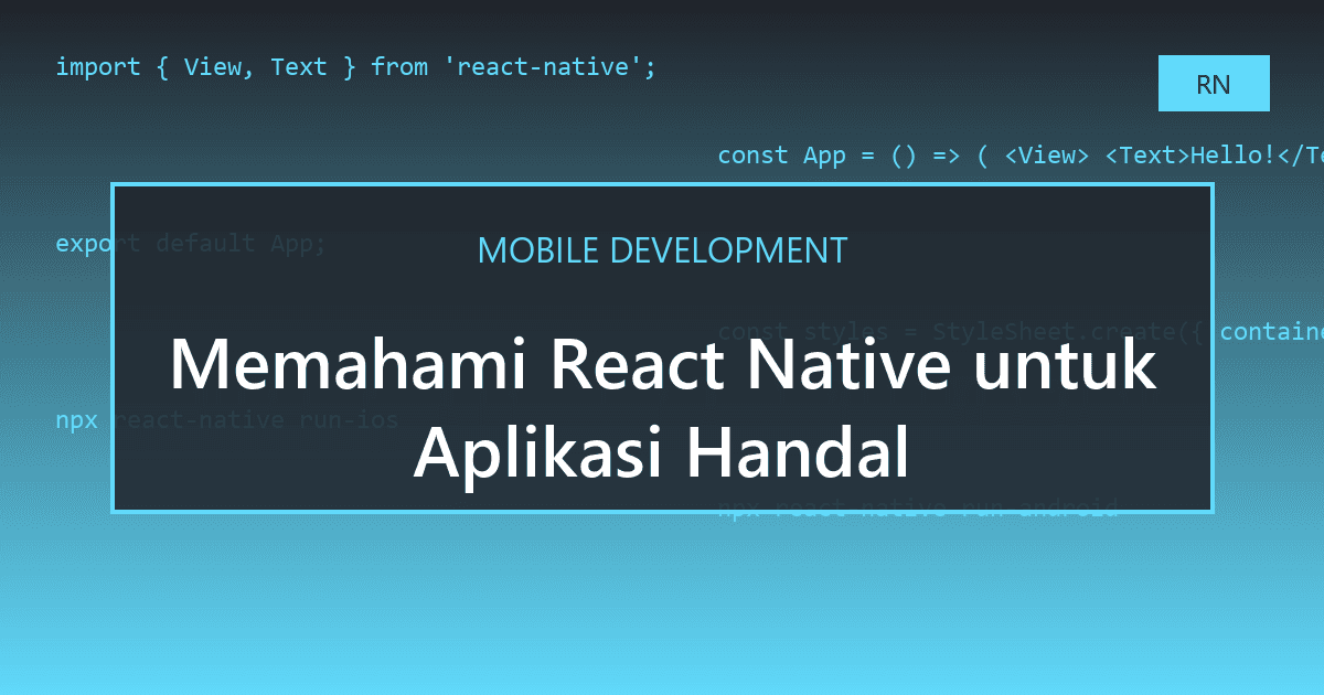 Memahami React Native untuk Aplikasi Handal