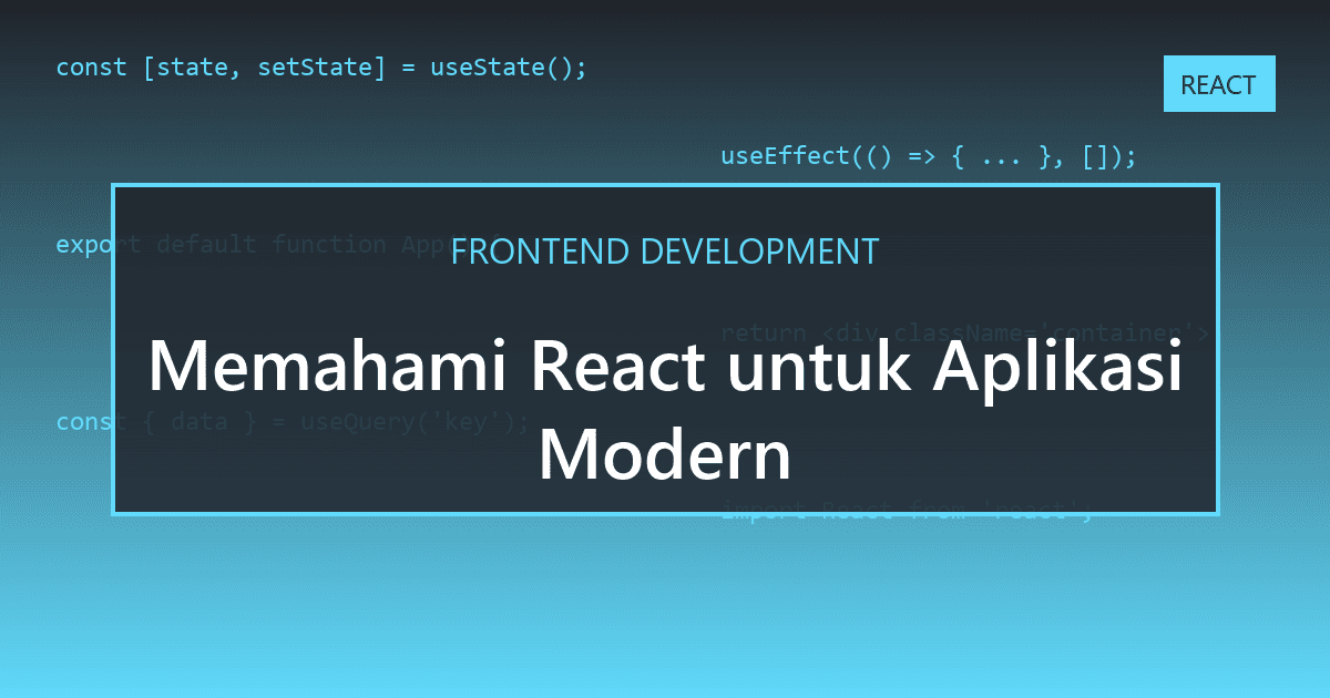 Memahami React untuk Aplikasi Modern