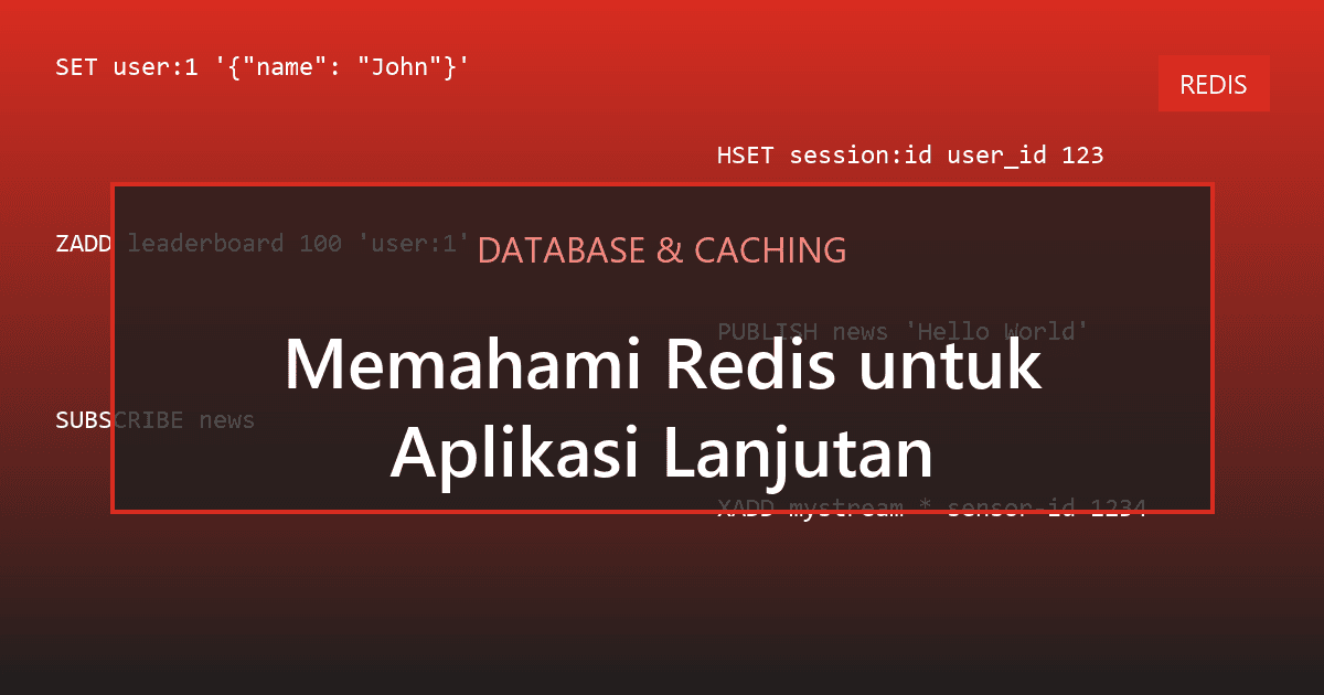 Memahami Redis untuk Aplikasi Lanjutan