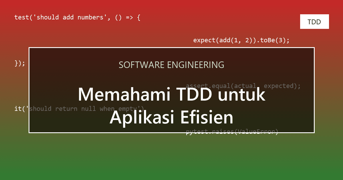 Memahami TDD untuk Aplikasi Efisien