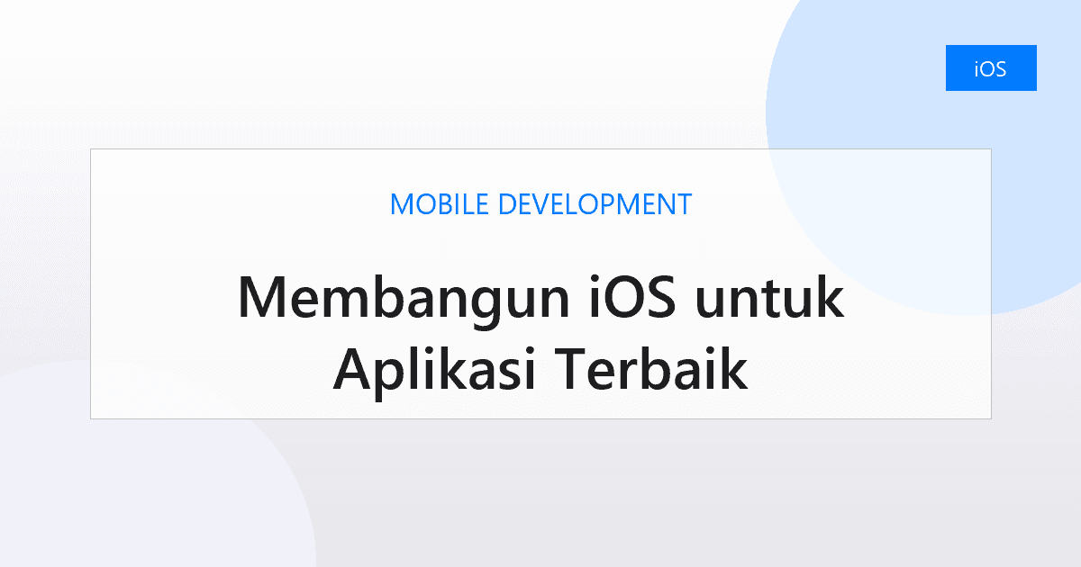 Membangun iOS untuk Aplikasi Terbaik
