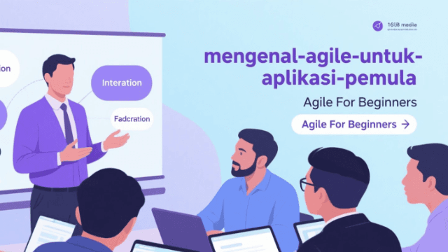 Mengenal Agile untuk Aplikasi Pemula