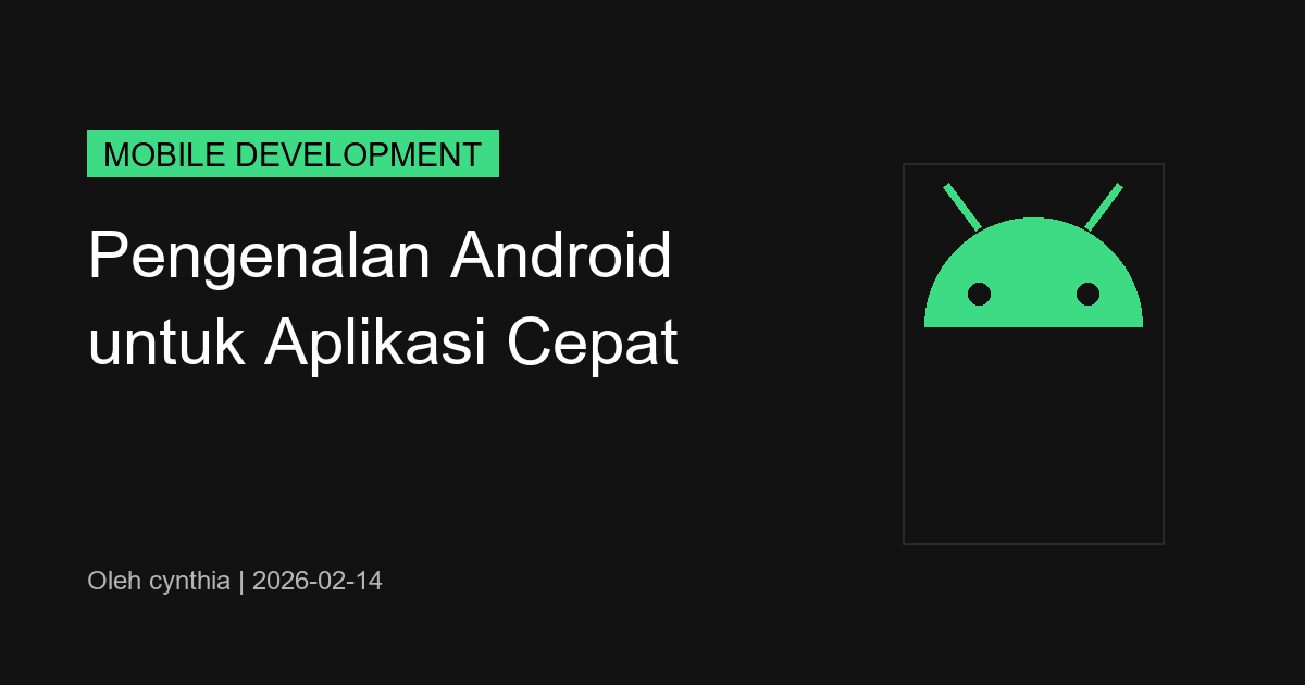 Pengenalan Android untuk Aplikasi Cepat