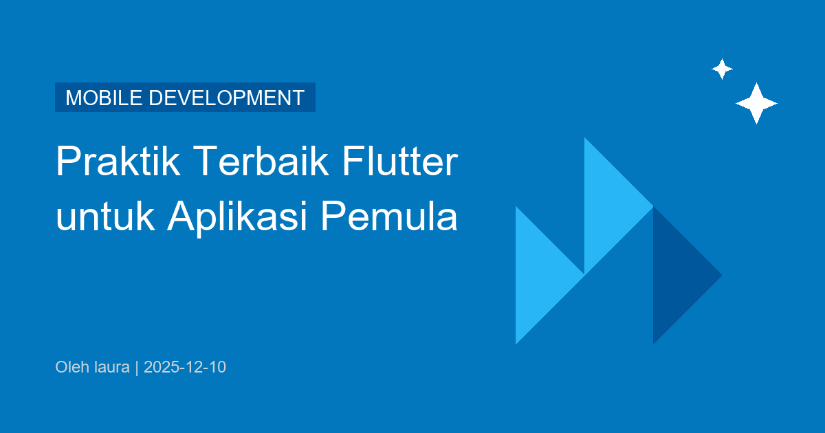 Praktik Terbaik Flutter untuk Aplikasi Pemula