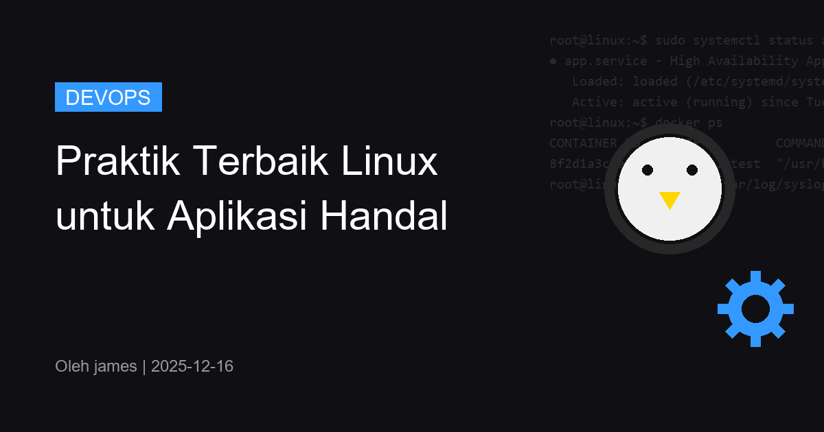 Praktik Terbaik Linux untuk Aplikasi Handal