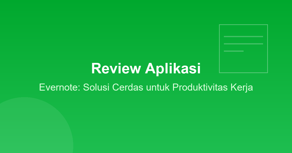 Review Aplikasi Evernote: Solusi Cerdas untuk Produktivitas Kerja