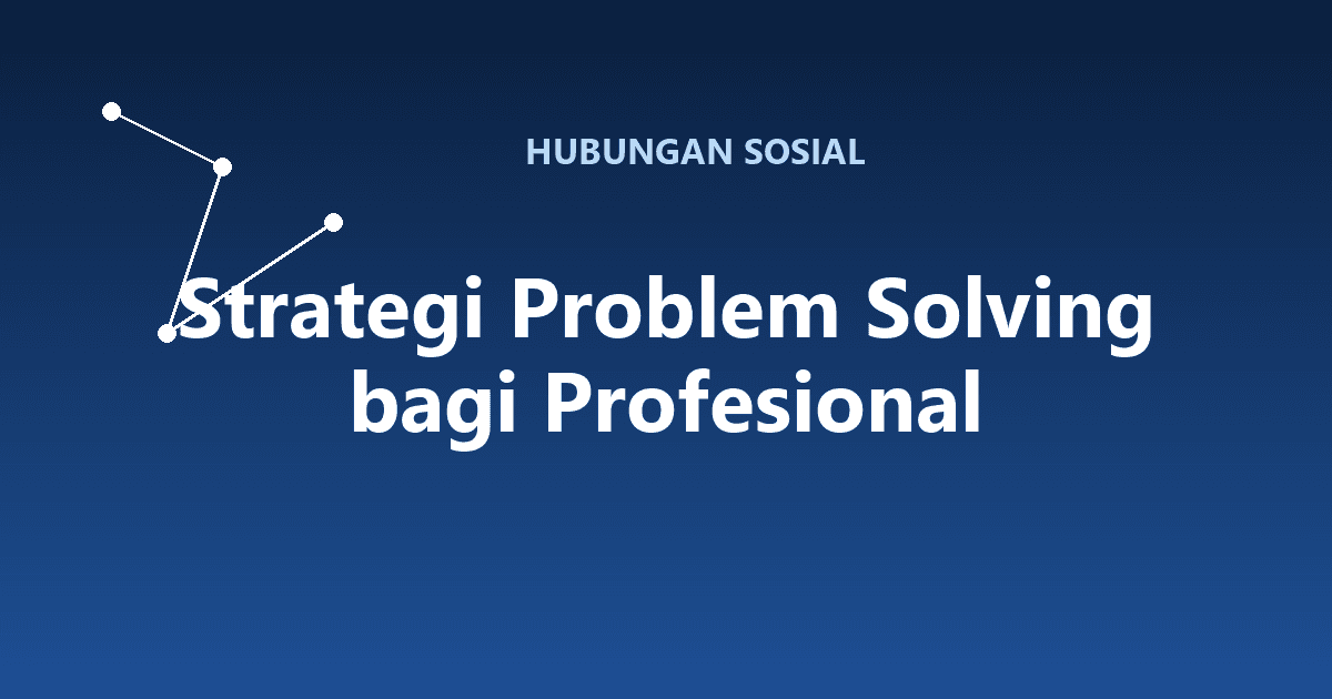 Strategi Problem Solving bagi Profesional